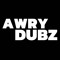 AwryDubz