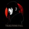 TSUKUYOMI FALL