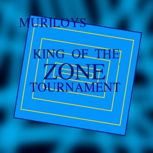 Muriloys King Of The Zone Tournament S Stream Muriloys King Of The Zone Tournament S Stream