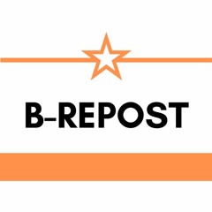 🎧 B-REPOST 🔈
