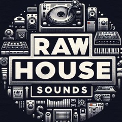 Raw House Sounds