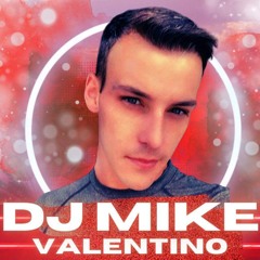 DJ MIKE VALENTINO 6.0