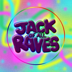 Jack Of All Raves