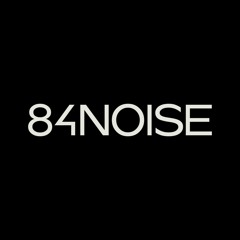 84NOISE