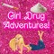 Girl Drug Adventures