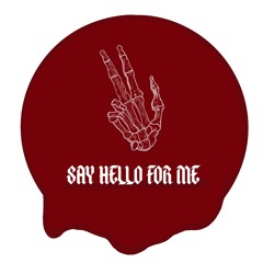 SAY HELLO FOR ME