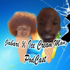 Jabari & IceCream Podcast