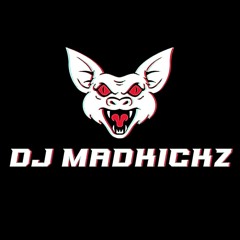 Dj MadkickZ