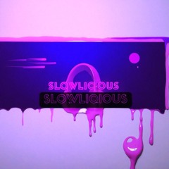 Slowlicious