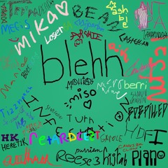blehh