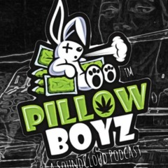 Pillow Boyz™ Podcast