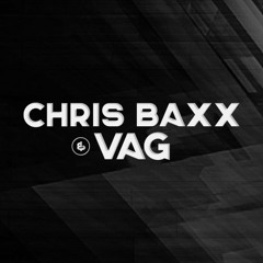 Chris Baxx & VAG