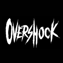 Overshock