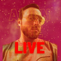 Align The Live