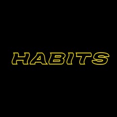Habits