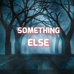 Something Else