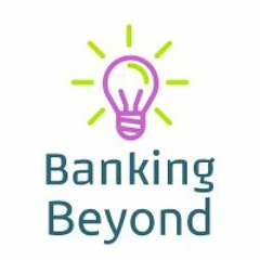 The Banking Beyond Show