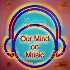 Our Mind on Music