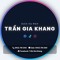 Trần Gia Khang ✪