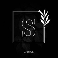 Dj  Smok (chính chủ)