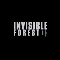 Invisible Forest