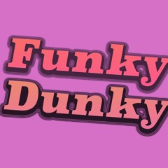 Funky Dunky