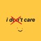 I(DONT)CARE