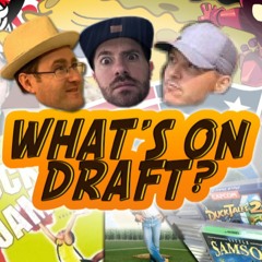 What's on Draft?
