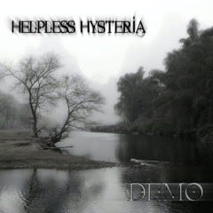 Ꮋᴇlᴩlᴇss Ꮋysᴛᴇriᴀ | Helpless Hysteria