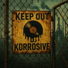 DJ KORROSIVE ☢️