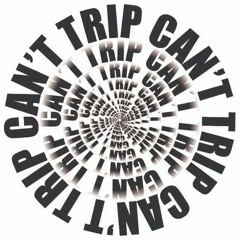 Can't Trip