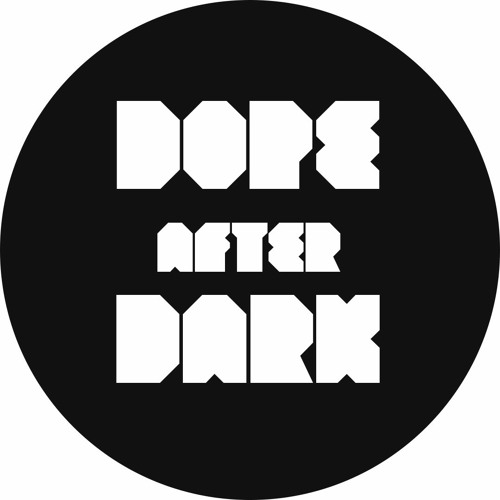Dope After Dark’s avatar