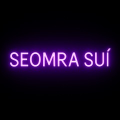SEOMRA SUÍ