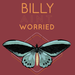BillyIsWorried