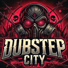 DUBSTEP CITY