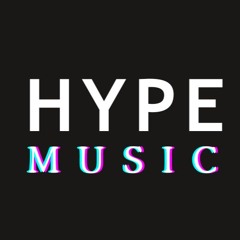 HYPE MUSIC