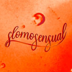 Slomosensual