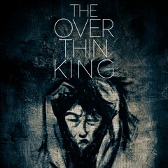 THE OVER THIN KING