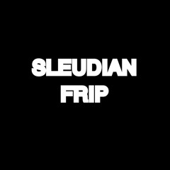 Sleudian Frip