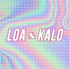 LOA & KALO