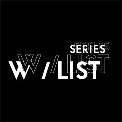 W / List Series