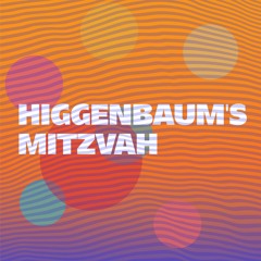Higgenbaum's Mitzvah