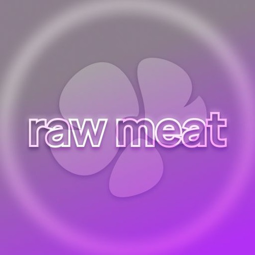 [OFFLINE] Raw Meat’s avatar