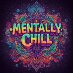Mentally Chill