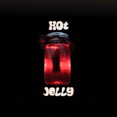 Hot Jelly