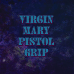 VIRGIN MARY PISTOL GRIP