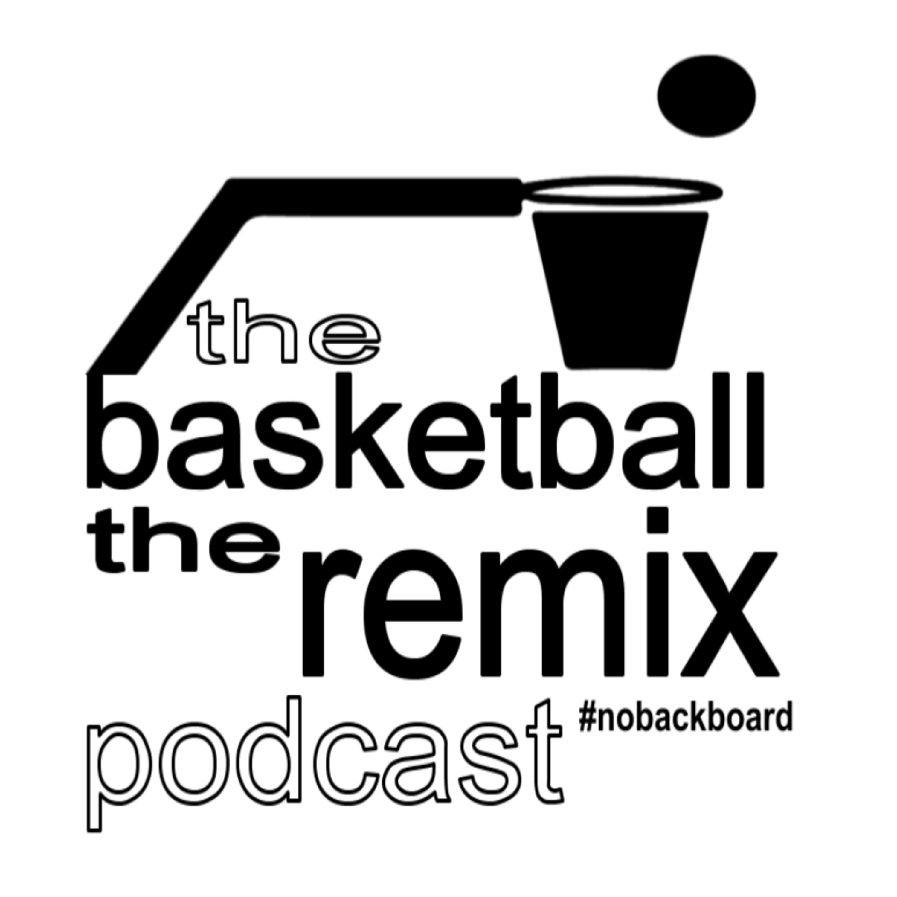 The Basketball-the-Remix Podcast