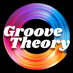 Groove Theory