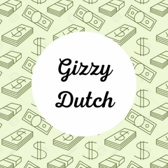 Gizzy Dutch