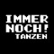 IMMERNOCH! TANZEN